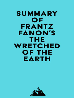 cover image of Summary of Frantz Fanon's the Wretched of the Earth